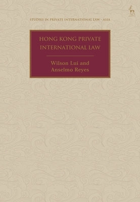 Hong Kong Private International Law by Lui, Wilson