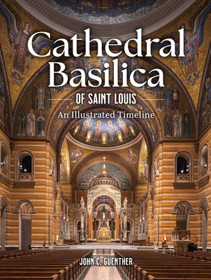 Cathedral Basilica of St. Louis by Guenther, John