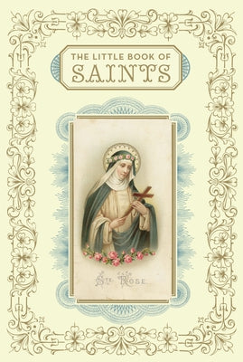 The Little Book of Saints by Chronicle Books