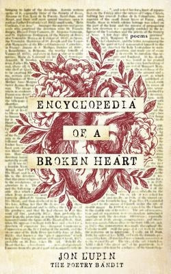 Encyclopedia of a Broken Heart by Lupin, Jon
