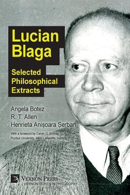 Lucian Blaga: Selected Philosophical Extracts by Șerban, Henrieta Anișoara