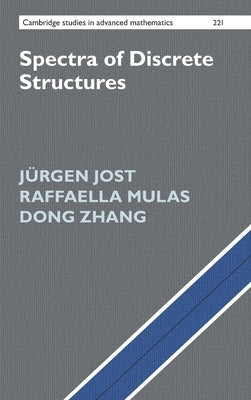 Spectra of Discrete Structures by Jost, Jurgen