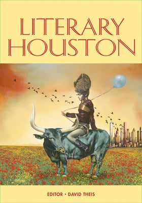 Literary Houston by Theis, David