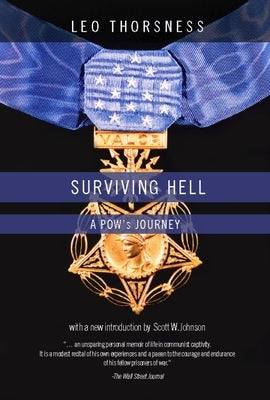 Surviving Hell: A POWs Journey by Thorsness, Leo