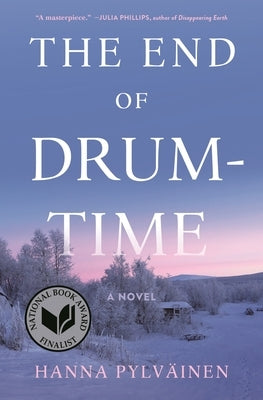 The End of Drum-Time by Pylväinen, Hanna