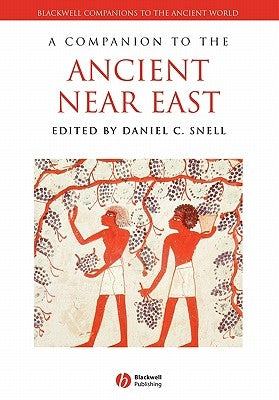 Companion to Ancient Near East by Snell, Daniel C.