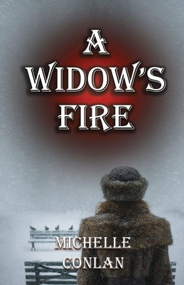 A Widow's Fire by Conlan, Michelle