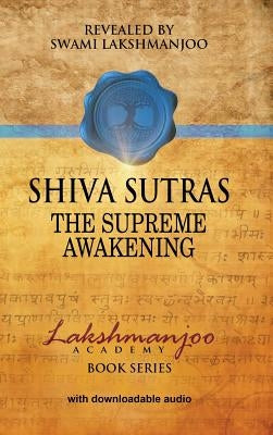 Śhiva Sūtras: The Supreme Awakening by Lakshmanjoo, Swami