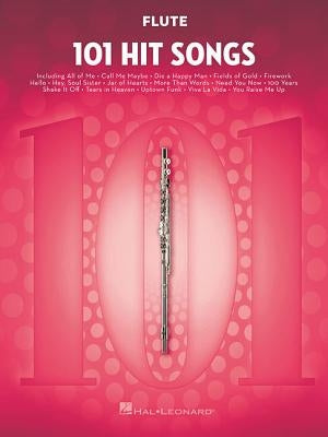 101 Hit Songs: For Flute by Hal Leonard Corp