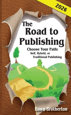 The Road to Publishing, 2026 Version by Brotherton, Dawn