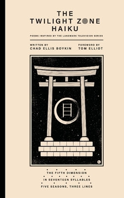 The Twilight Zone Haiku by Boykin, Chad Ellis