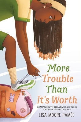 More Trouble Than It's Worth by Ramée, Lisa Moore