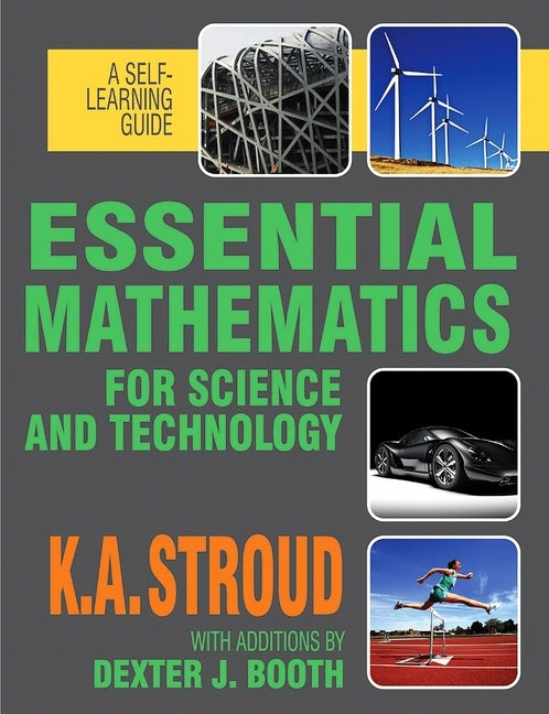 Essential Mathematics for Science and Technology: A Self-Learning Guide by Stroud, Kenneth