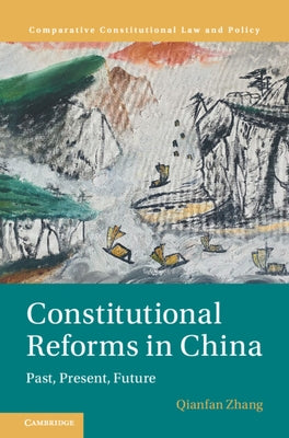 Constitutional Reforms in China by Zhang, Qianfan
