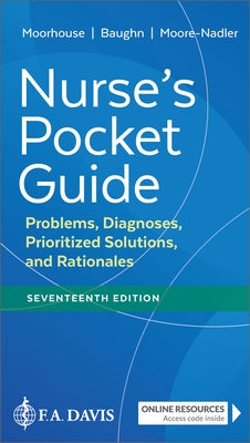 Nurse's Pocket Guide: Problems, Diagnoses, Prioritized Solutions, and Rationales by Moorhouse, Mary Frances