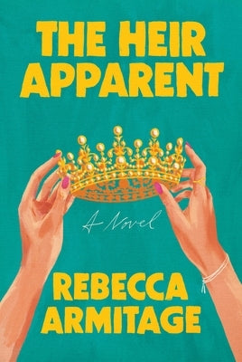 The Heir Apparent by Armitage, Rebecca
