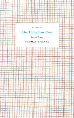 The Threadbare Coat: Selected Poems by Welton, Matthew