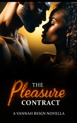 The Pleasure Contract by Reign, Vannah