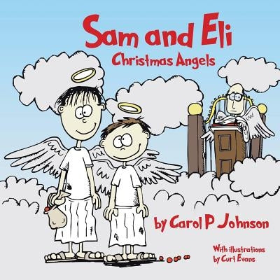 Sam and Eli, Christmas Angels by Johnson, Carol P.