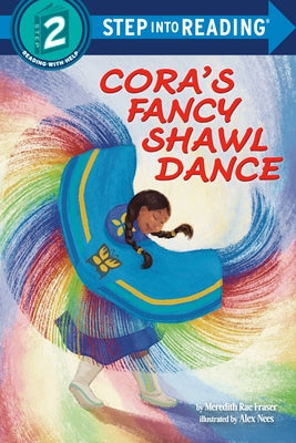 Cora's Fancy Shawl Dance by Fraser, Meredith Rae