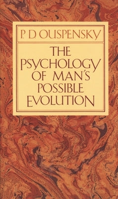 The Psychology of Man's Possible Evolution by Ouspensky, P. D.