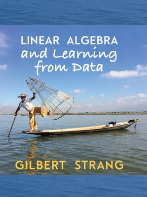 Linear Algebra and Learning from Data by Strang, Gilbert