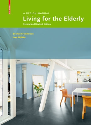 Living for the Elderly: A Design Manual Second and Revised Edition by Feddersen, Eckhard
