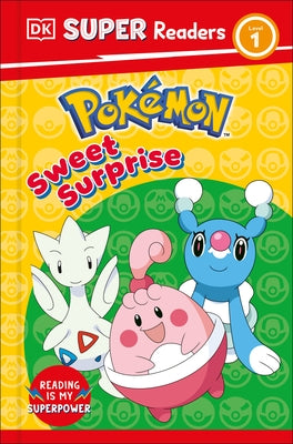 DK Super Readers Level 1 Pokémon Sweet Surprise by DK
