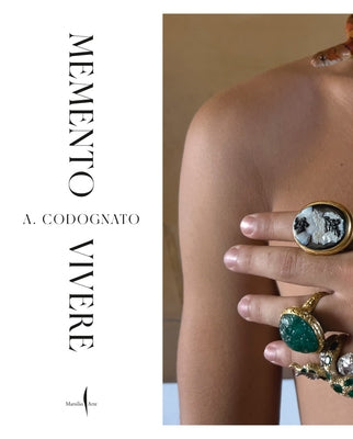 A. Codognato: Memento Vivere by Codognato, Alessandro
