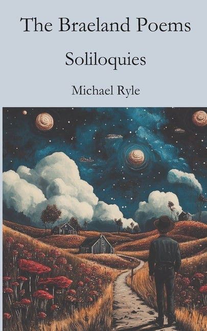 The Braeland Poems: Soliloquies by Ryle, Michael