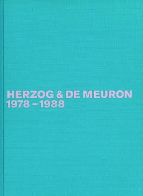 Herzog & de Meuron 1978-1988 by Mack, Gerhard