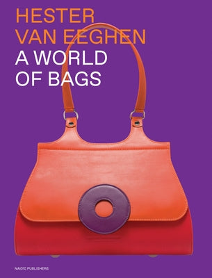 Hester Van Eeghen: A World of Bags by