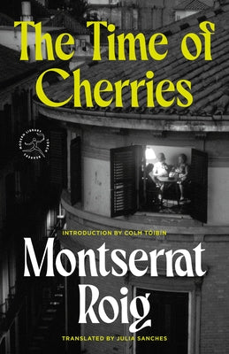 The Time of Cherries by Roig, Montserrat