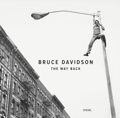 Bruce Davidson: The Way Back by Davidson, Bruce