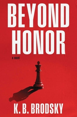 Beyond Honor by Brodsky, K. B.
