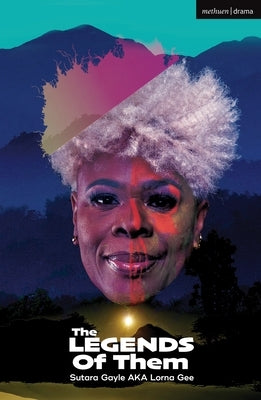 The Legends of Them by Gayle, Sutara