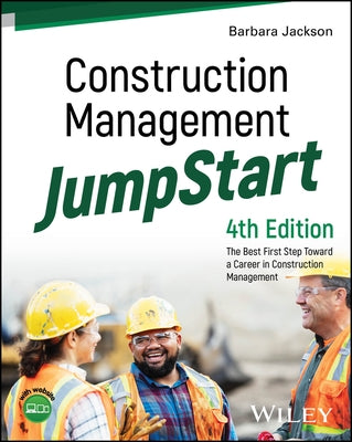 Construction Management Jumpstart: The Best First Step Toward a Career in Construction Management by Jackson, Barbara J.