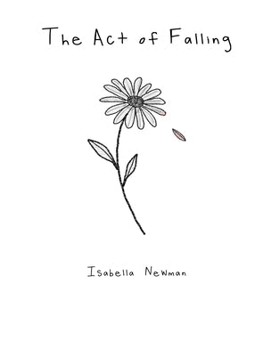 The Act of Falling by Newman, Isabella M.