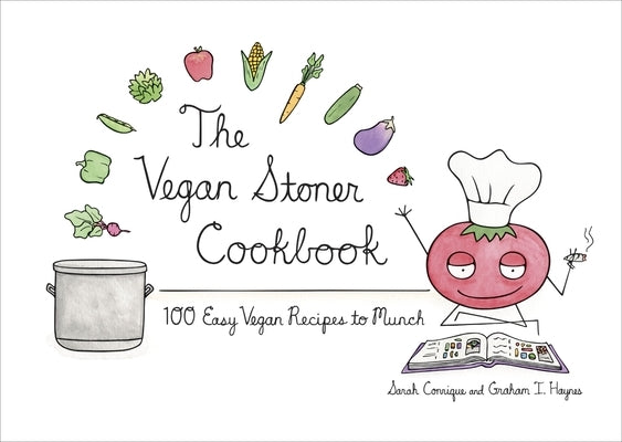 The Vegan Stoner Cookbook by Conrique, Sarah