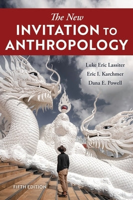 New Invitation to Anthropology by Lassiter, Luke Eric