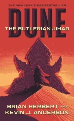 Dune: The Butlerian Jihad by Herbert, Brian