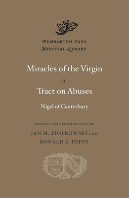 Miracles of the Virgin. Tract on Abuses by Canterbury, Nigel Of