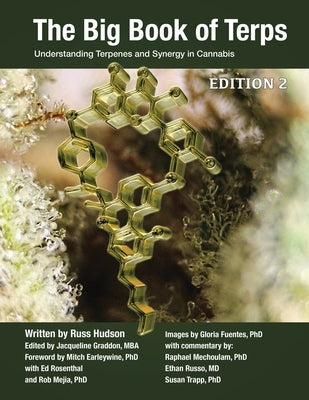 The Big Book of Terps: Understanding Terpenes and Synergy in Cannabis by Hudson