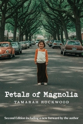 Petals of Magnolia by Rockwood, Tamarah
