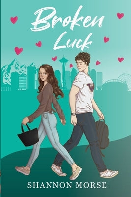 Broken Luck: A Novel (A Pacific Northwest Love Series) by Morse, Shannon