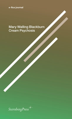 Cream Psychosis by Blackburn, Mary Walling