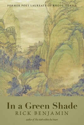 In a Green Shade by Benjamin, Rick