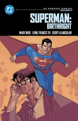 Superman: Birthright: DC Compact Comics Edition by Waid, Mark