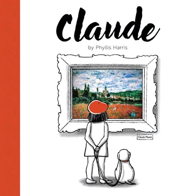 Claude: A Wordless Picture Book about Art by Harris, Phyllis