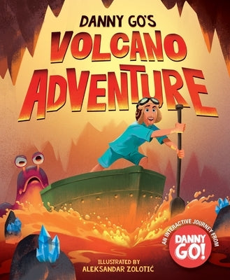 Danny Go's Volcano Adventure: A Picture Book by Danny Go!